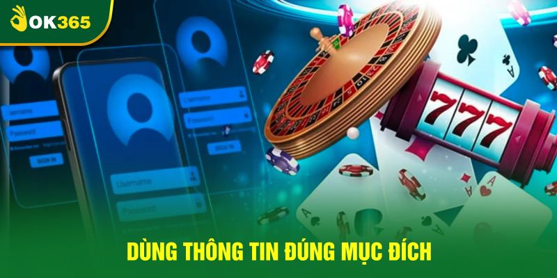 Dùng thông tin đúng mục đích